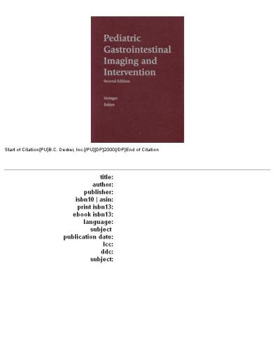 Pediatric gastrointestinal imaging and intervention, Volume 1