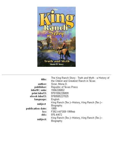 The King Ranch story: truth and myth : a history of the oldest and greatest ranch in Texas