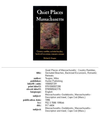 Quiet Places of Massachusetts: Country Rambles, Secluded Beaches, Backroad Excursions, Romantic Retreats