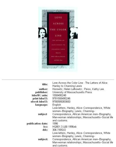 Love across the color line: the letters of Alice Hanley to Channing Lewis