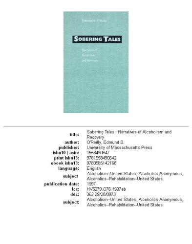 Sobering tales: narratives of alcoholism and recovery