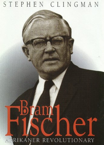 Bram Fischer: Afrikaner revolutionary
