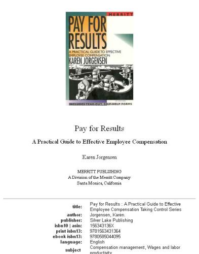 Pay for results: a practical guide to effective employee compensation