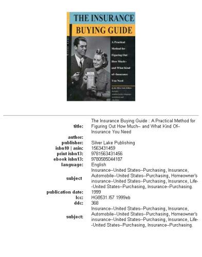 The Insurance Buying Guide: A Practical Method for Figuring Out How Much-And What Kind Of-Insurance You Need