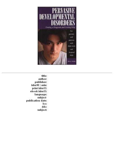 Pervasive developmental disorders: finding a diagnosis and getting help