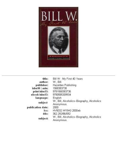 Bill W: my first 40 years