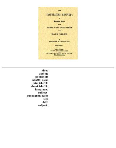 The Translators Revived; A Biographical Memoir of the Authors of the English Version of the Holy Bible