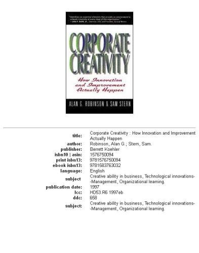 Corporate creativity: how innovation and improvement actually happen