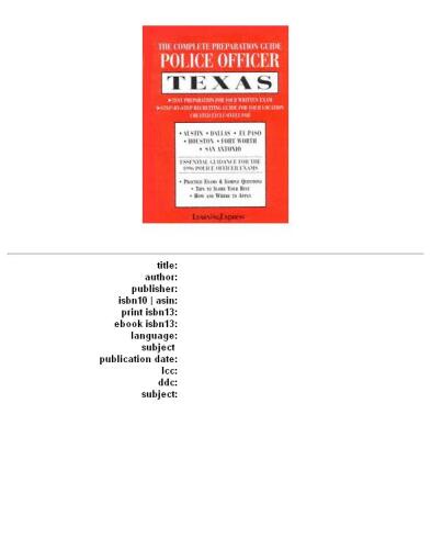 The complete preparation guide: Police officer, Texas