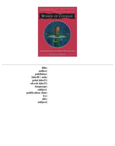 Women of courage: inspiring stories from the women who lived them