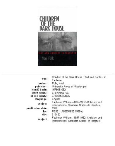 Children of the dark house: text and context in Faulkner
