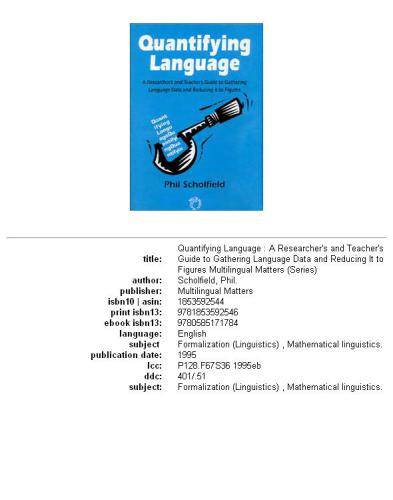 Quantifying language: a researcher's and teacher's guide to gathering language data and reducing it to figures