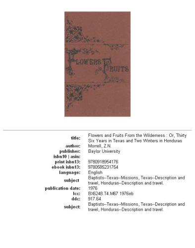 Flowers & Fruits from the Wilderness: Or Thirty-Six Years in Texas & Two Winters in Honduras