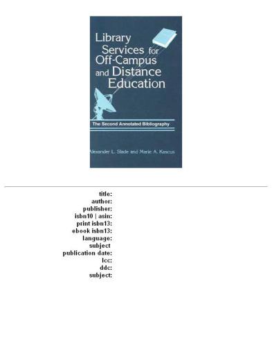 Library Services for Off-Campus and Distance Education: The Second Annotated Bibliography