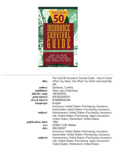 The Over 50 Insurance Survival Guide: How to Know What You Need, Get What You Want and Avoid Rip-Offs First Edition