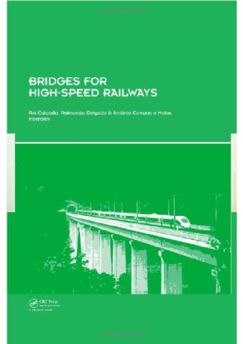 Bridges for High-Speed Railways: Revised Papers from the Workshop, Porto, Portugal, 3 - 4 June 2004