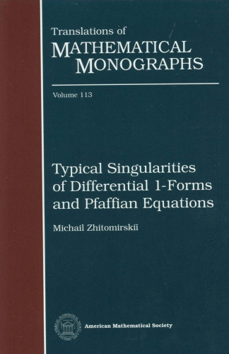 Typical singularities of differential 1-forms and Pfaffian equations (Translations of Mathematical Monographs)