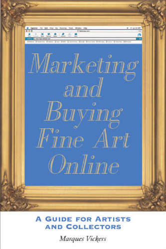 Marketing and buying fine art online: a guide for artists and collectors
