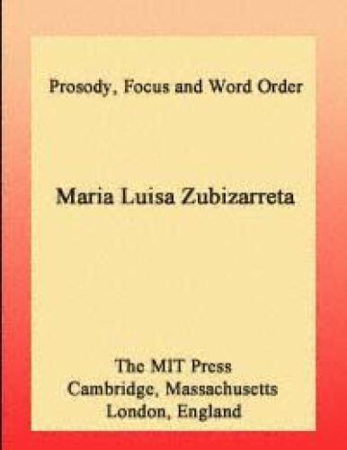 Prosody, Focus, and Word Order (Linguistic Inquiry Monographs)