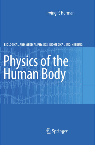 Physics of the Human Body (Biological and Medical Physics, Biomedical Engineering)