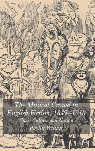The musical crowd in English fiction, 1840-1910: class, culture and nation