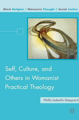 Self, Culture, and Others in Womanist Practical Theology
