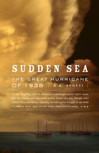 Sudden Sea: The Great Hurricane of 1938   