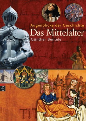 Augenblicke der Geschichte, Band 1: Das Mittelalter