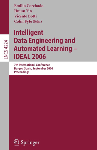 Intelligent Data Engineering and Automated Learning – IDEAL 2006: 7th International Conference, Burgos, Spain, September 20-23, 2006. Proceedings