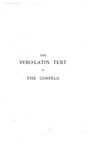 The Syro-Latin Text of the Gospels