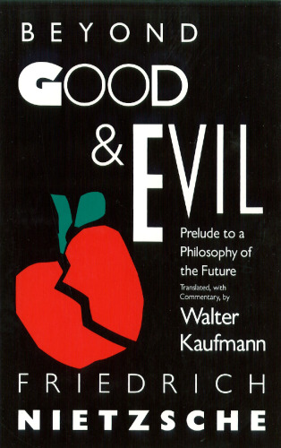 Beyond Good & Evil: Prelude to a Philosophy of the Future