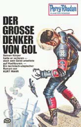 Perry Rhodan. Der grosse Denker von Gol