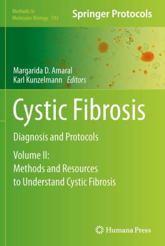 Cystic Fibrosis: Diagnosis and Protocols, Volume II: Methods and Resources to Understand Cystic Fibrosis