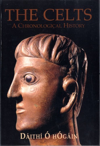 The Celts: A Chronological History