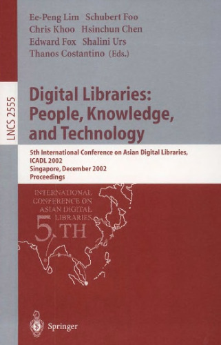 Digital Libraries: People, Knowledge, and Technology: 5th International Conference on Asian Digital Libraries, ICADL 2002, Singapore, December 11-14, 2002. Proceedings