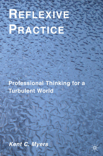 Reflexive Practice: Professional Thinking for a Turbulent World
