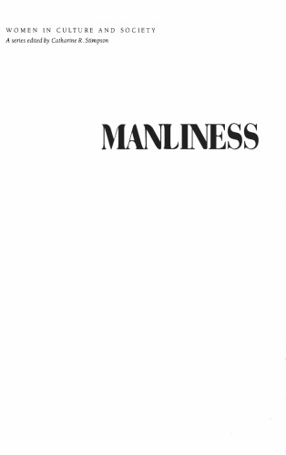 Manliness and Civilization: A Cultural History of Gender and Race in the United States, 1880-1917 (Women in Culture and Society Series)