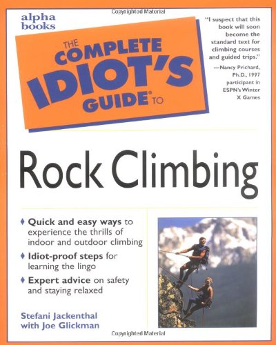The Complete Idiot's Guide(R) to Rock Climbing