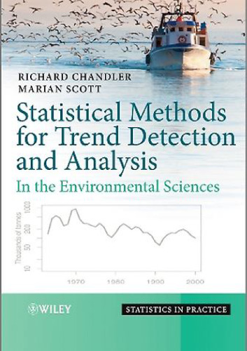 Statistical Methods for Trend Detection and Analysis in the Environmental Sciences (Statistics in Practice)