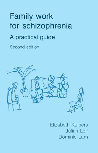 Family work for schizophrenia: a practical guide