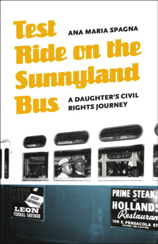 Test Ride on the Sunnyland Bus: A Daughter's Civil Rights Journey