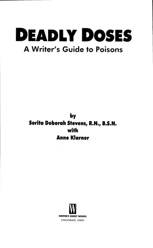 Deadly Doses: A Writer's Guide to Poisons (Howdunit Writing)
