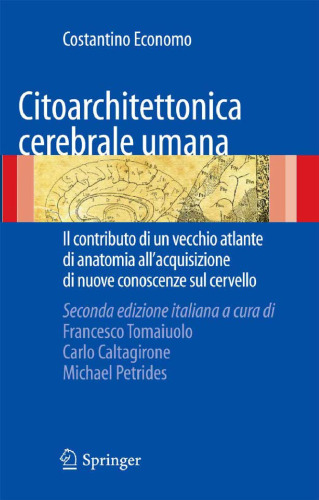 Citoarchitettonica Cerebrale Umana: Il Contributo Di Un Vecchio Atlante Di Anatomia All’acquisizione Di Nuove Conoscenze Sul Cervello
