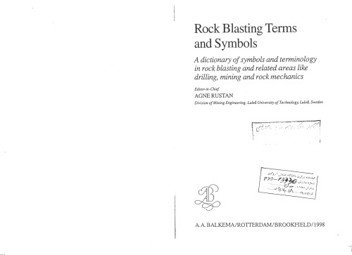 Rock Blasting Terms and Symbols: A Dictionary of Symbols and Terms in Rock Blasting and Related Areas like Drilling, Mining and Rock Mechanics