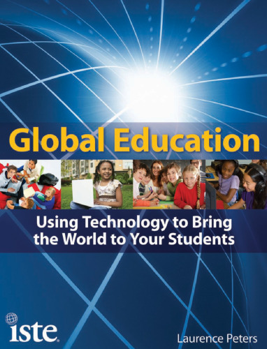 Global Education: Using Technology to Bring the World to Your Students