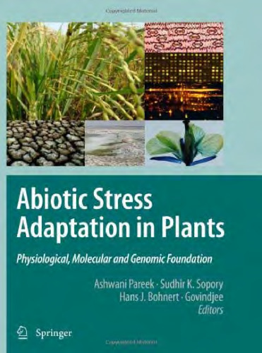 Abiotic Stress Adaptation in Plants: Physiological, Molecular and Genomic Foundation