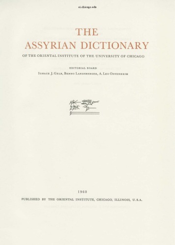 The Assyrian Dictionary of the Oriental Institute of the University of Chicago: 7 - I-J