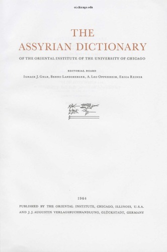 Assyrian Dictionary of the Oriental Institute of the University of Chicago: Volume 1 1, A 1