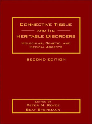 Connective Tissue and Its Heritable Disorders: Molecular, Genetic, and Medical Aspects, Second Edition