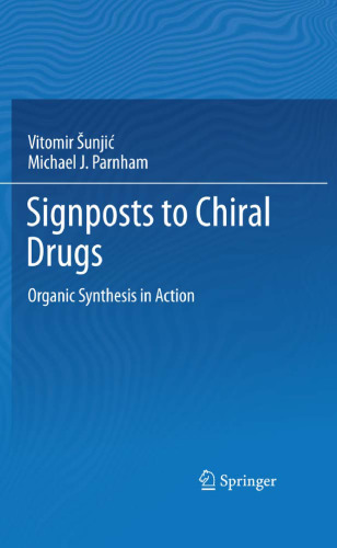 Signposts to Chiral Drugs: Organic Synthesis in Action